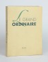 THIRION André Le Grand ordinaire Robert Godet 1934 1943