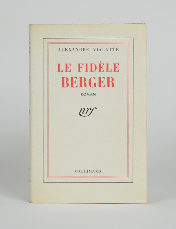 VIALLATE Alexandre Le Fidèle Berger Gallimard 1942 édition originale alfa mousse seul grand papier rare