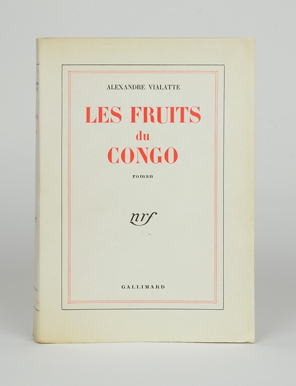 VIALATTE Alexandre Les Fruits du Congo Gallimard 1951 édition originale vélin pur fil seul grand papier broché