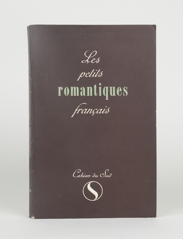 Les Petits romantiques français Les Cahiers du Sud 1949 édition originale vélin pur fil grand papier