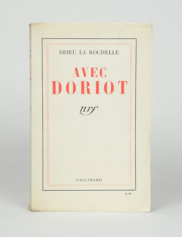 DRIEU LA ROCHELLE Pierre Avec Doriot Gallimard 1937  édition originale service de presse provenance Jean Schlumberger