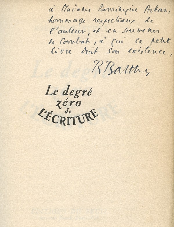 BARTHES Roland Le Degré zéro de l'écriture Seuil Pierre vives 1953 édition originale envoi autographe signé à Dominique Arban