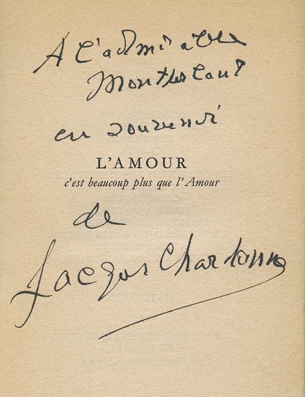 CHARDONNE Jacques L'Amour c'est beaucoup plus que l'amour Albin Michel 1957 édition originale version nouvelle envoi autographe 