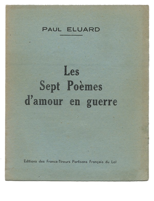 ELUARD Paul Les Sept poèmes d'amour et de guerre 1944 Extrait des Francs-Tireurs Partisans Français du Lot deuxième édition