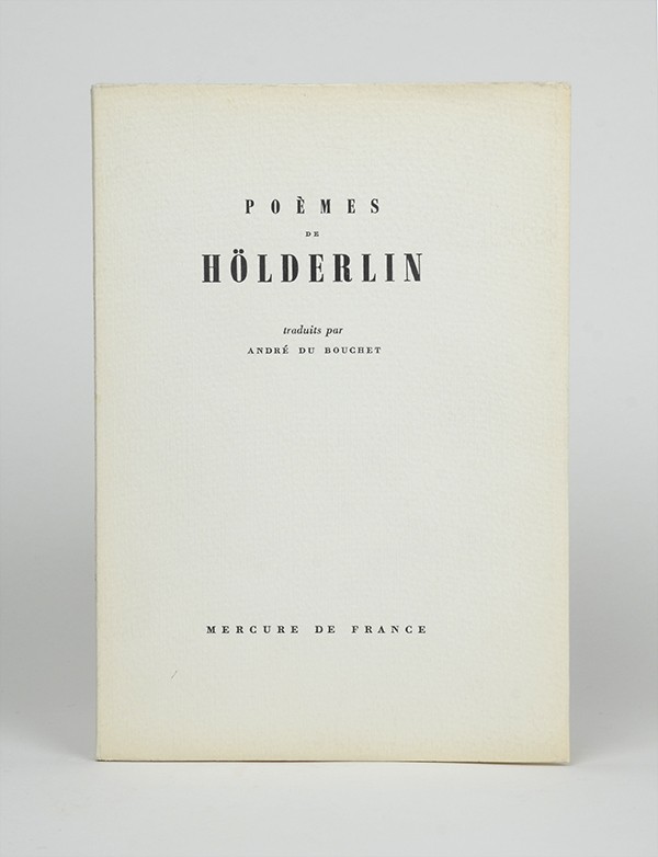 Poèmes de Hölderlin traduction André du Bouchet Mercure de France 1963 édition originale traduction vélin d'Arches grand papier